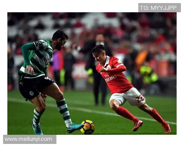 比兰尼与本菲卡精彩对决直播全程回顾与精彩瞬间分析